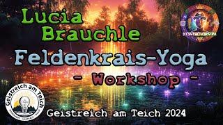 Feldenkrais-Yoga - Workshop / mit Lucia Brauchle bei Geistreich am Teich 2024