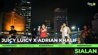 JUICY LUICY X ADRIAN KHALIF - SIALAN [LIVE SESSION] | GENONTRACK