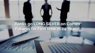 Banks Go Long Silver, First Time In 24 Years !