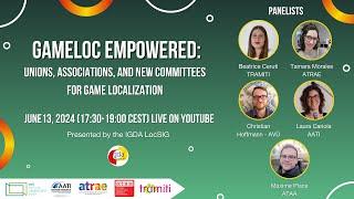 Round Table: GameLoc Empowered - Unions, Associations and New Committees for Game Localization