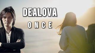 Lirik Lagu Dealova - Once (Lirik)