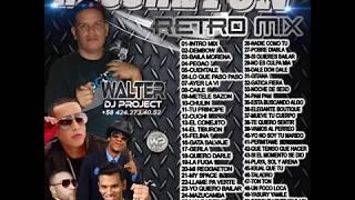 REGGAETON ANTIGUO, CLASICOS DEL REGGAETON - WALTER DJ PROJECT))