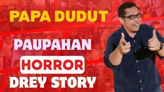 PAPA DUDUT Stories Horror | Paupahan | Drey Story