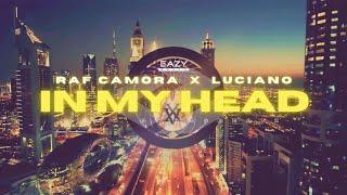 RAF Camora x Luciano – IN MY HEAD  |  (DMSBeatz Remix)