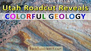 Utah (Toquerville) Roadcut Reveals Colorful Geology