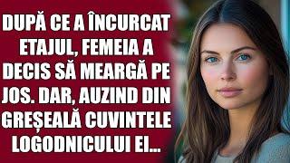 După ce a încurcat etajul, femeia a decis să meargă pe jos. Dar, auzind din greșeală cuvintele logod