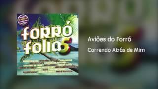 Aviões do Forró - Correndo Atrás de Mim [Áudio]