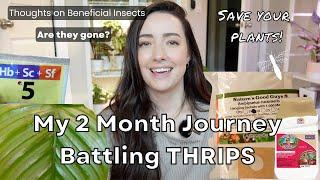 How to Get Rid of THRIPS! | My Entire 2 MONTH Thrips Journey! | Using Beneficial Insects! | Vlog