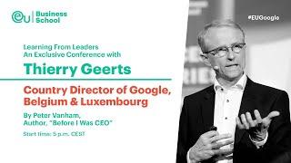 Learning From Leaders – Thierry Geerts, Country Director of Google, Belgium & Luxembourg