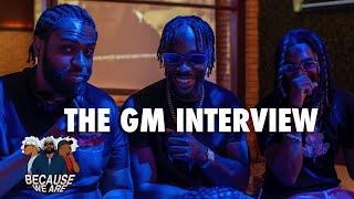 Because We Are Podcast: The GM Interview