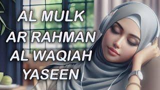 Relaxing Quran Recitation for Stress Relief Surah Al Mulk, Al Waqiah, Ar Rahman, Yaseen/ Yasin