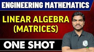 Engineering Mathematics | Linear Algebra (Matrices) | GATE 2023 | For All Branches