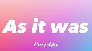 As it was - Harry styles