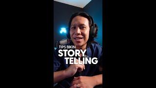 Tips Bikin Storytelling