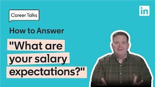 “What Are Your Salary Expectations?”| How to Best Answer
