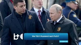'Bis dass der Tod uns scheidet...' / Wer könnte Russland nach Wladimir Putin führen?