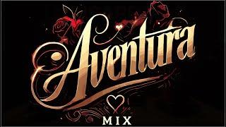 Aventura Mix - La Boda, El Malo, El Perdedor, Obsesión, Mi Corazoncito, Por Un Beso(Cerrando Ciclos)