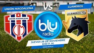  EN VIVO  UNIÓN MAGDALENA VS LLANEROS | TORNEO | FÚTBOL PROFESIONAL COLOMBIANO