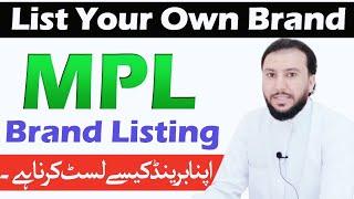 List You Own Brand | MPL | Bilal Ahmad