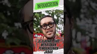 JEJE RONAL SIAP MERATAKAN PEMBANGUNAN JABAR