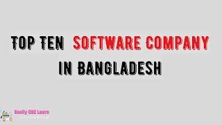 Top Ten  Software Companies in Bangladesh  | Top Software Companies in Bangladesh