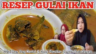 RESEP GULAI IKAN YANG KENTAL & COCOK DIMAKAN DENGAN NASI HANGAT ‼️