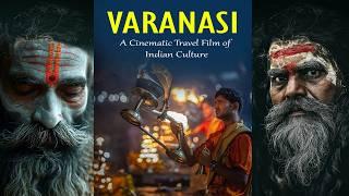 Varanasi | A Cinematic Travel Film of Indian Culture