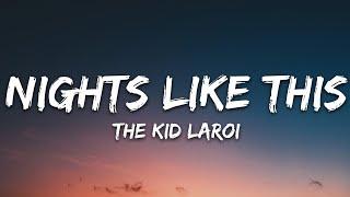 The Kid LAROI - NIGHTS LIKE THIS (Lyrics)