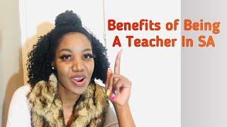 Benefits of Being a Teacher in SA| Guide for upcoming and New Teachers