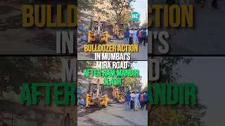 Bulldozer Action At Mumbai's Mira Road After Ram Mandir Rally Clash