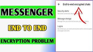 How To Turn Off End To End Encrypted On Messenger // Messenger End To End Encrypted Problem