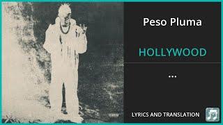 Peso Pluma - HOLLYWOOD Lyrics English Translation - ft Estevan Plazola - Spanish and English