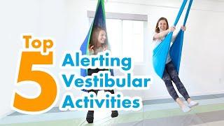 Top 5 Vestibular Activities and Why We Love Them