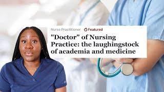 NURSE PRACTITIONER REACTS | Is DNP a JOKE ? Why some Physicians dislike DNP| Laurie-Ann