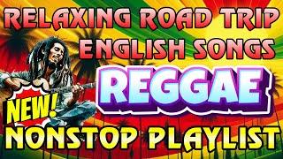 ALL TIME FAVORITE REGGAE SONGS 2024- BEST ENGLISH REGGAE SONGS️OLDIES BUT GOODIES REGGAE SONGS