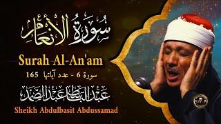 سورة الأنعام كاملة - أروع ما جود الشيخ عبد الباسط عبد الصمد- Surah Al-An'am Abdulbasit Abdussamad