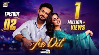 Ae Dil Episode 2 | 2 January 2025 | Digitally Presented by Pond's & Dove (Eng Sub) | ARY Digital