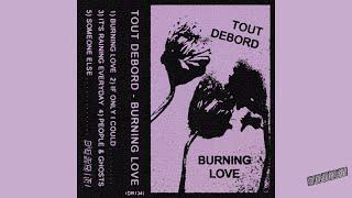 Tout Debord - Burning Love