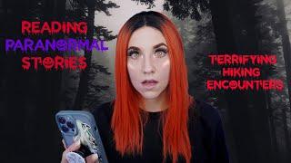 They saw something unexplainable in the woods... Reading TRUE TERRIFYING Paranormal Stories