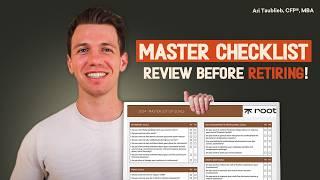 This Is The Master Checklist I Have Clients Review Before They Retire Early