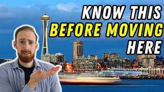 If You're Moving To Seattle Washington, You Should Know THIS First