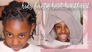 Kids Bantu Knot Headband Natural Hair Tutorial featuring My Niece JAIDYN