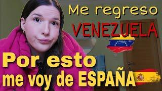 Me voy de España Me Regreso a VENEZUELA