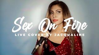 Sex on fire -  Kings of Leon ( Acoustic version by Jacqualine Hettiarachchi )