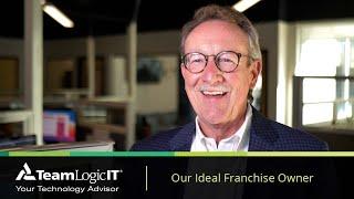 TeamLogic IT Franchise - Our Ideal Franchise Owner