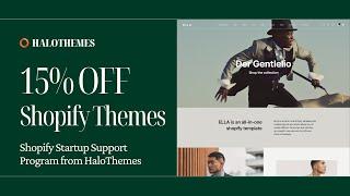 Shopify Startup Support: Unlock 15% Off On Exclusive HaloThemes Shopify Themes