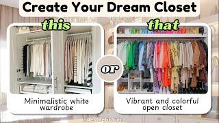 Build & Create Your Dream Closet & Wardrobe 🩰| This or That Quiz