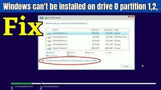 Fix -  Windows can't be installed on drive 0 partition 1,2,3