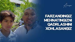 Farzandingiz mehnatingizni qadrlashini hoxlasangiz | Alisher Avazov