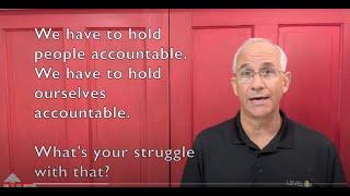 The Question for Today - What is my struggle with accountability?